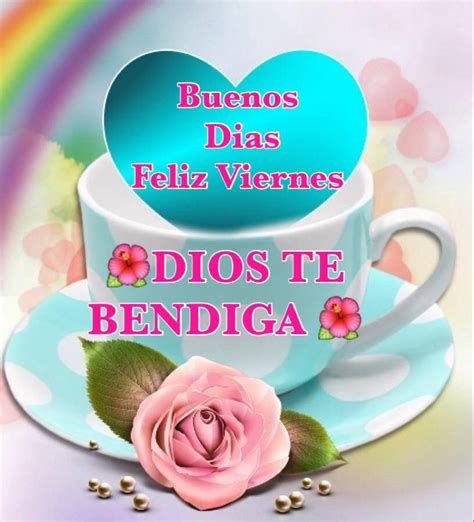 buenos dias feliz viernes|dios bendiga tu dia viernes.